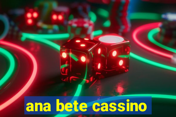 ana bete cassino